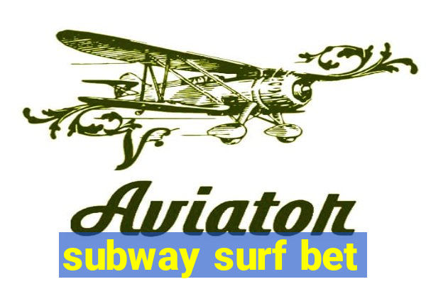 subway surf bet